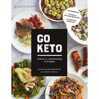 Go Keto Julie Van den Kerchove - Ketodieet kookboek - Keto voor Beginners - Ketovoor Nederland België